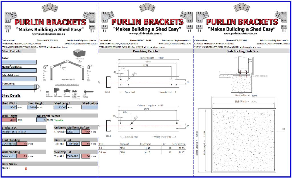 Call Purlin Brackets, Sam 0409 023 494 to confirm your punching profile before cutting.