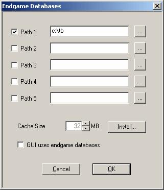 You can enter up to 5 paths in this dialog and each path can be activated or deactivated individually. With GUI uses endgame databases you can activate the endgame databases for the GUI.