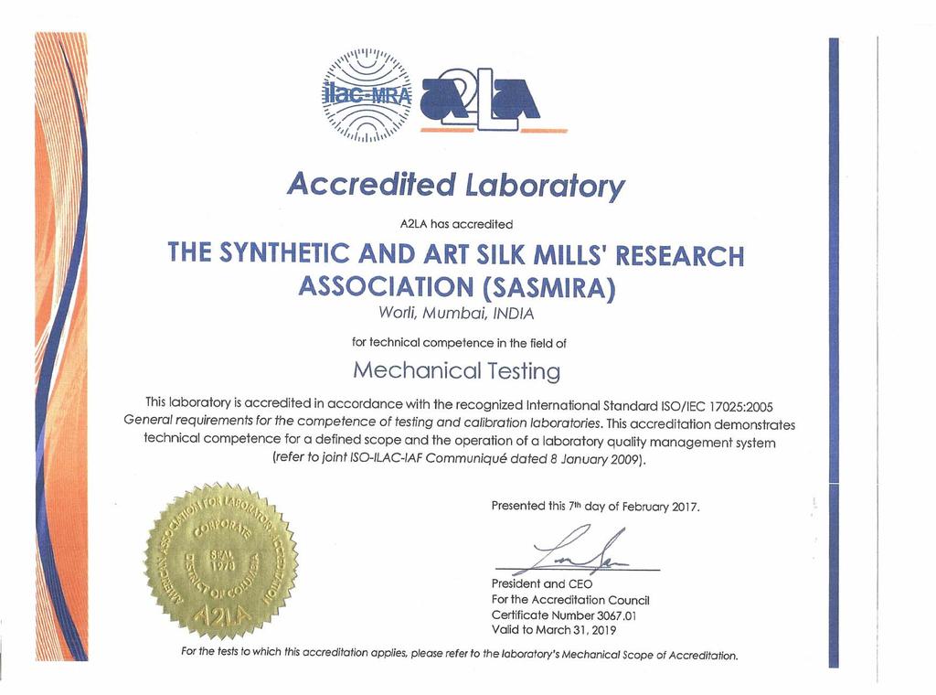 Accredited Laboratory A2LA has accredited THE SYNTHETIC AND ART SILK MILLS' RESEARCH ASSOCIATION (SASMIRA) Worli, Mumbai, INDIA for technical competence in the field of Mechanical Testing