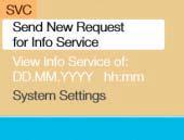 Info Servces/System settngs Info Servces In chapter Info Servces/System settngs, you wll fnd detaled nformaton on the followng topcs: 184 Requestng and dsplayng Info Servces Ths functon s not