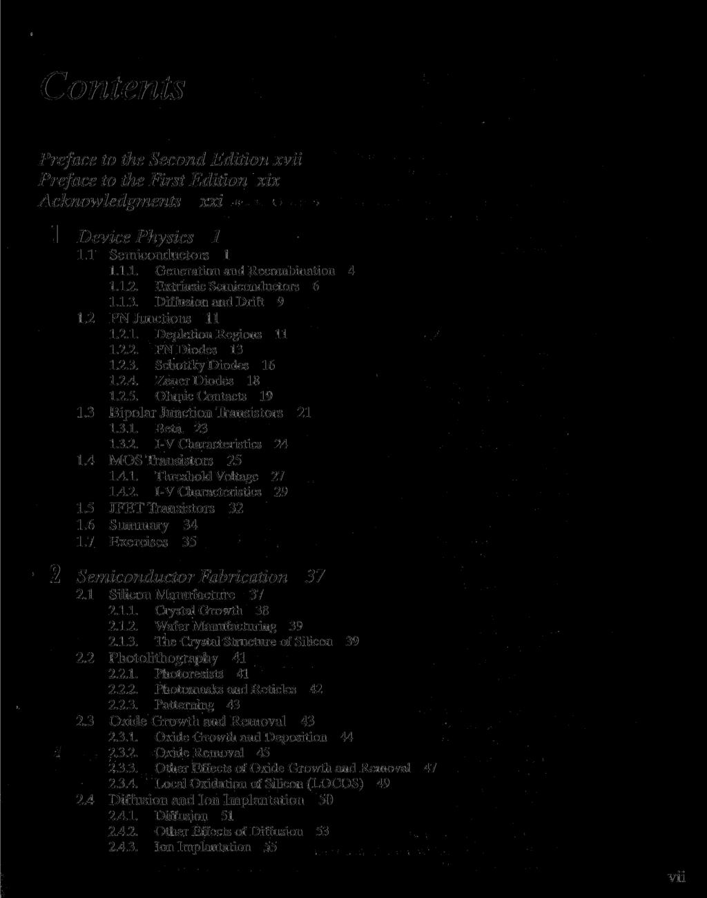 Contents Preface to the Second Edition xvii Preface to the First Edition xix Acknowledgments xxi 1 Device Physics 1 1.1 Semiconductors 1 1.1.1. Generation and Recombination 4 1.1.2.