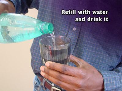 Then refill the same glass with water and drink it
