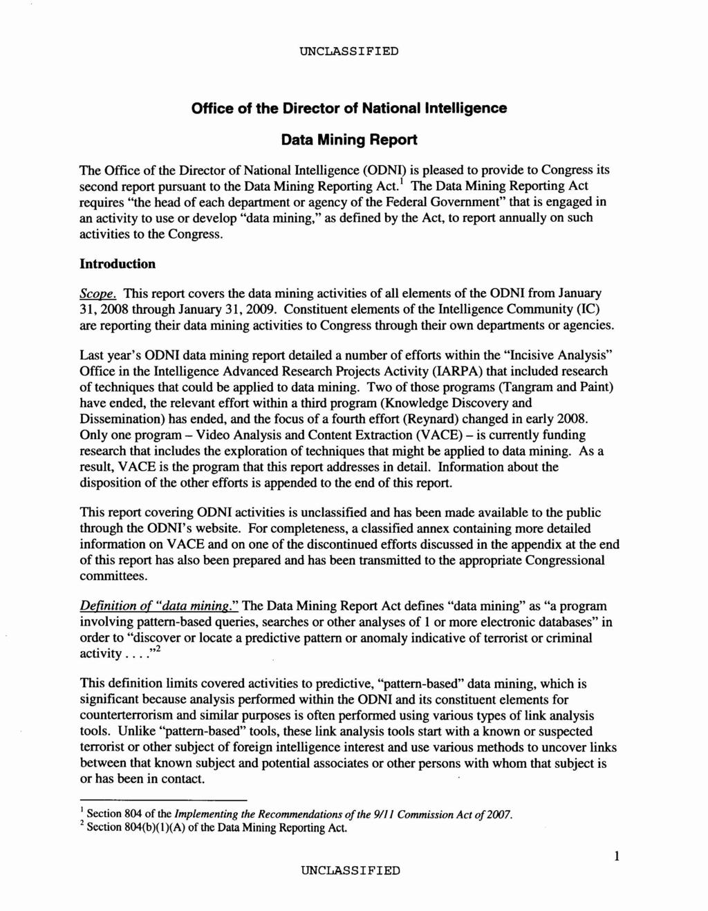 Office of the Director of National Intelligence Data Mining Report The Office of the Director of National Intelligence (ODNI) is pleased to provide to Congress its second report pursuant to the Data