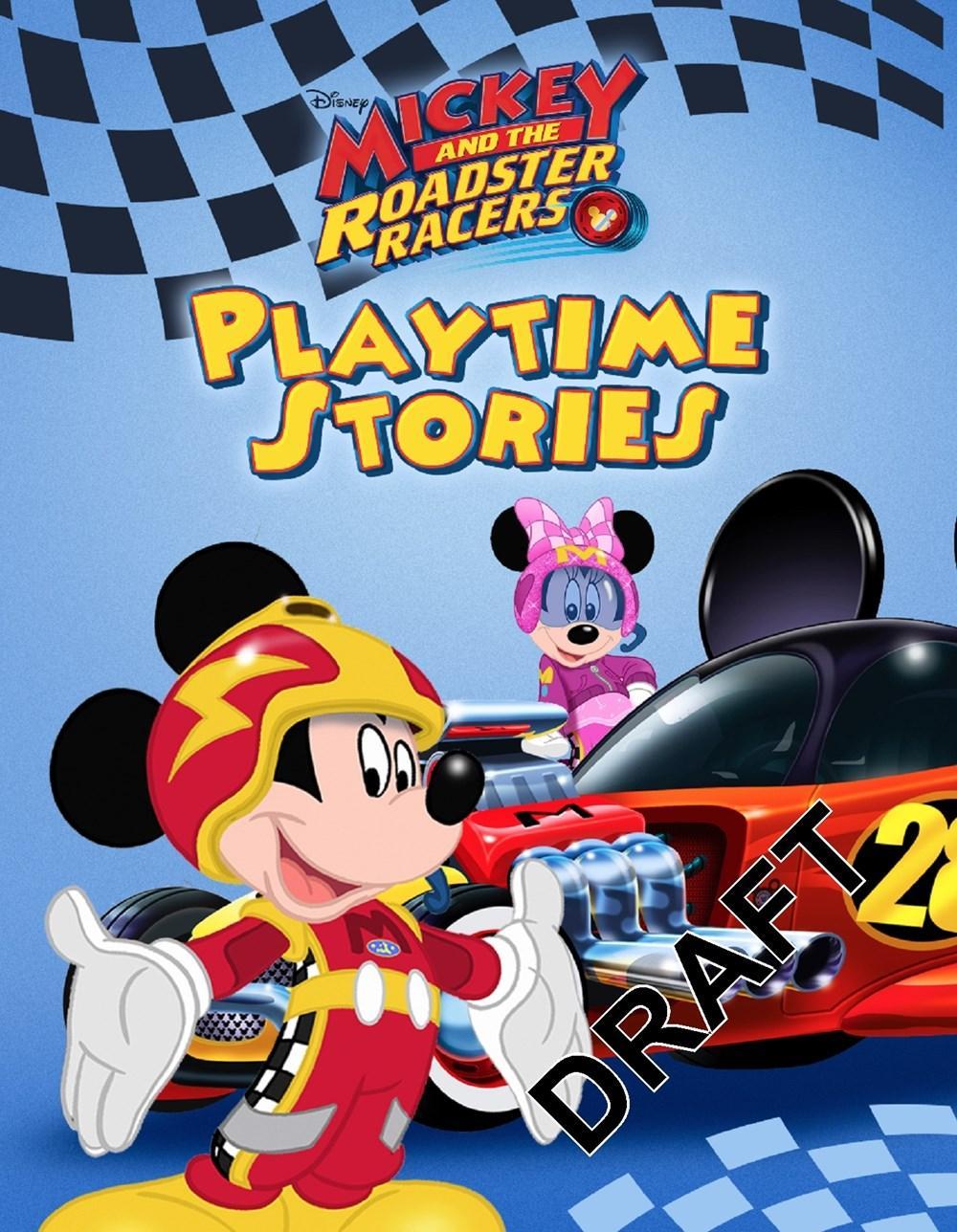 EDDA USA MAY 2017 Mickey and the Roadster Racers Playtime Stories Create your own stories! Playtime Stories are great for every child that wants to bring their favorite characters to life!