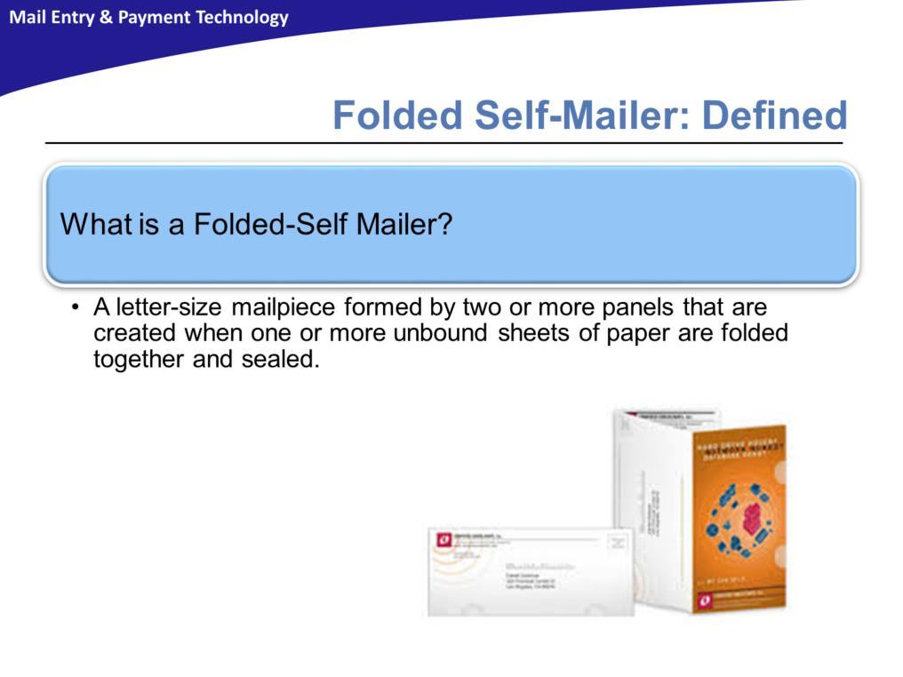 A folded self-mailer is formed by two or more panels that are created when one or more unbound sheets of paper are folded together and sealed to make