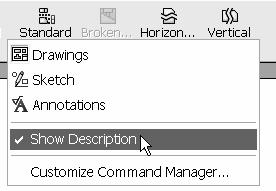 Activity: CommandManager and Control Area Review the CommandManager options. 26) Right-click in the Control Area of the CommandManager. 27) Check Show Description to display tool tips.