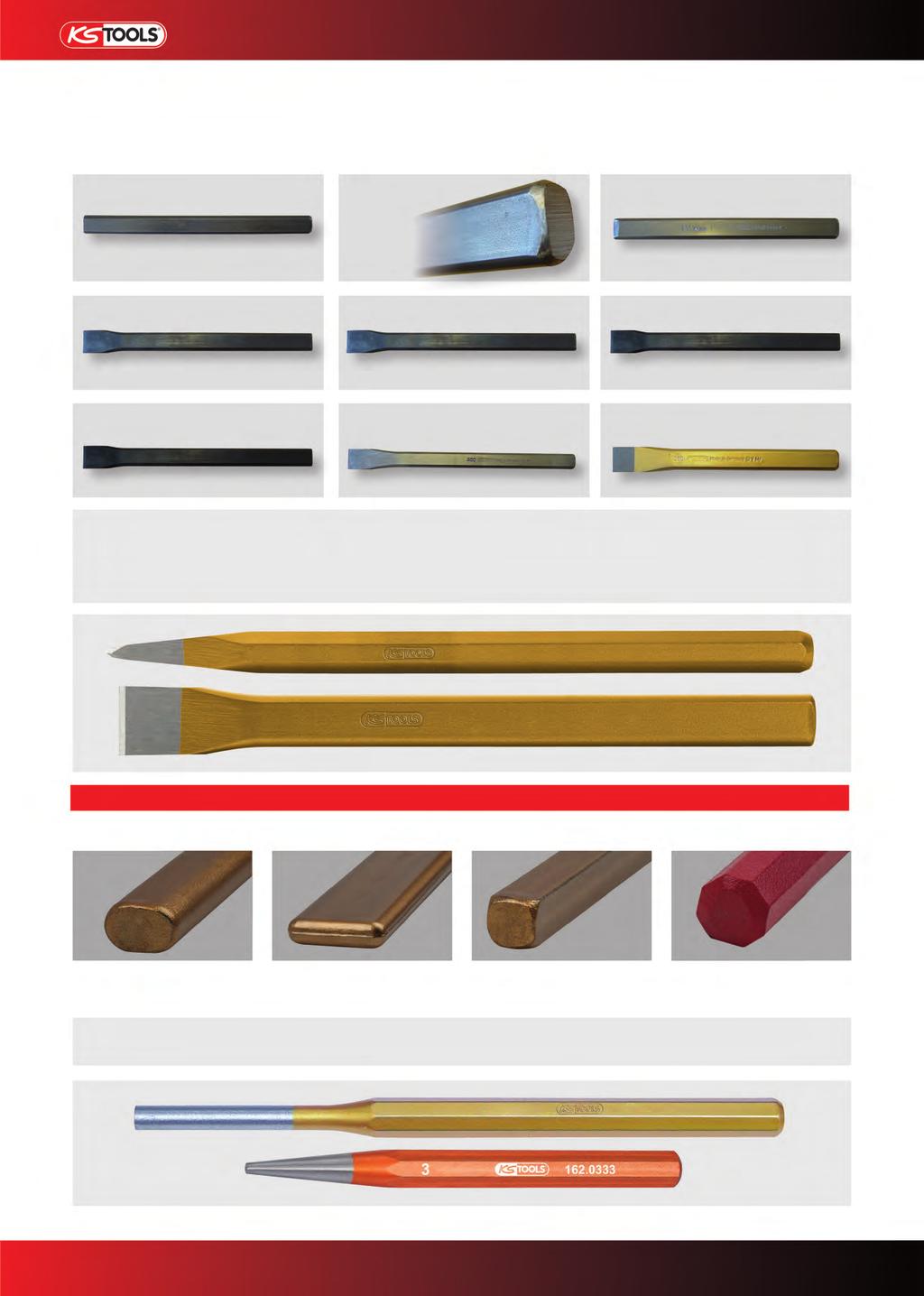 STRIKING TOOLS Manufacturing and fabrication steps Section Impact head grinding Embossing Forging Hardening Head tempering Tempering Sand blasting Powder baking and lacquering Our chisels are forged