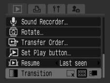 135 Playback with Transition Effects You can select the transition effect displayed when switching between images. No transition effect.