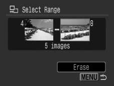 161 5 Erase the images. 1. Press the button to select [Erase]. 2. Press the button. Pressing the MENU button cancels selection of the image you are about to erase and returns to Step 2.