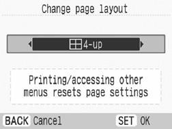 The layout is set and the screen returns to the image selection screen. 3 The layout you can change is the same as [Page Layout] (p. 57) in [Print Settings].