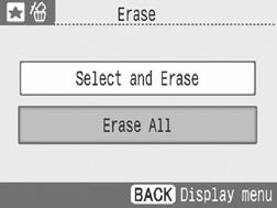 Erase Erase All 1 Select [Erase All] as in step 4 on page 67, and press.