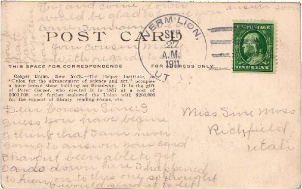 Miss Sine Moss Miss Sine Moss of Richfield, Utah received a postcard from Vermilion, Utah in September 1911.[Figure 5] The text begins Dear Cousin Sine and is signed your cousin Mary.
