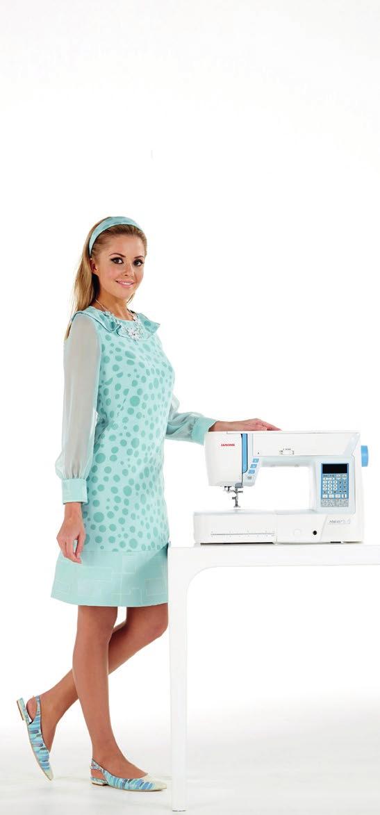 DESIGNED FOR EVERY TYPE OF SEWING Welcome to... sewing the way you want it to be!