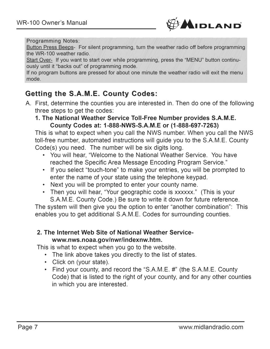 i Gettiing the S.A.M.E. County Codes:: A. First, determine the counties you are interested in. Then do one of the following three steps to get the codes: 1.