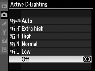 To use Active D-Lighting: 1 Select [Active D-Lighting]. In the shooting menu (pg. 290), highlight [Active D-Lighting] and press 2. 2 Choose an option. Highlight an option and press J.