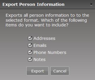 Export Person Information Window How to Access: Select File Export HTML or CSV. Then select the Persons submenu option.