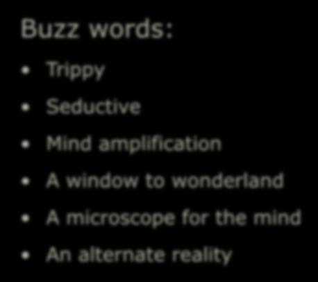 My first VR experience: 1989 Buzz words: Trippy