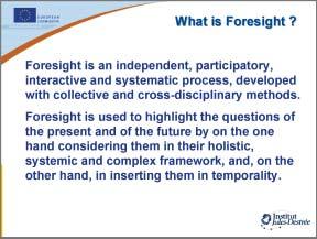 The benefits of a foresight exercise are twofold: the improvement of the regional actors' capacity to define the conditions of efficient cooperation between different transborder territories while
