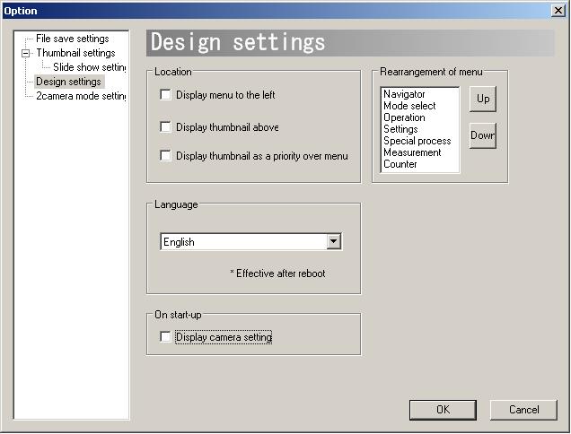75 6. SETTINGS Do not Show the Camera Settings Dialog Box When the Program Starts Camera Settings dialog box pops up by default (as below) when the program is started. This dialog box can be hidden.