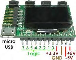 3V Output voltage 200mA max output Logic 0 Digital Channel 0 I2C Sniffer signal: SDA Logic 1 Digital Channel 1 I2C Sniffer signal: SCL Logic 2 Digital Channel 2 UART Sniffer signal: RX Logic 3