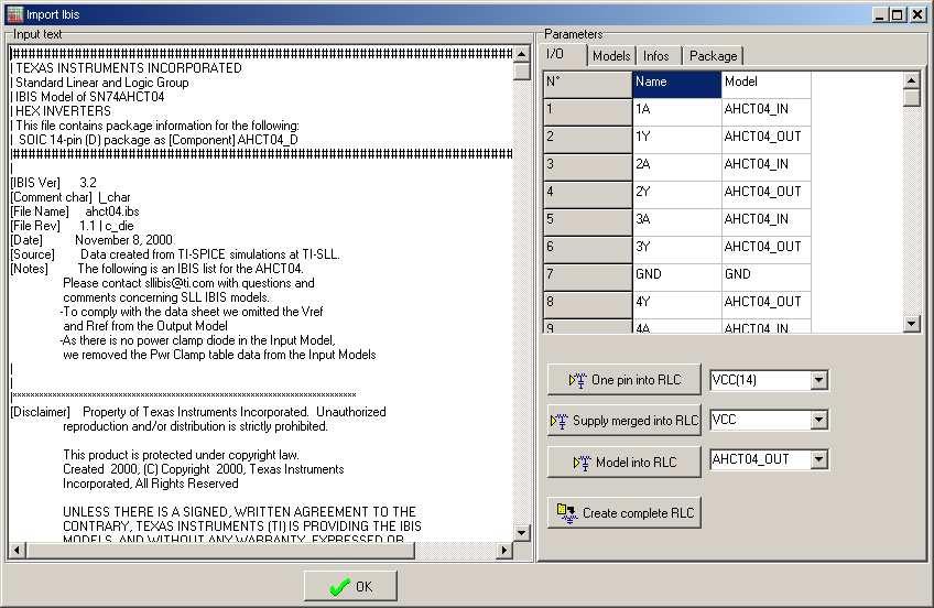 IBIS Support 6.1 Introduction The software IC-EMC is able to extract RLC information from IBIS files in a simple way. Using the command File Load Ibis File, the following screen appears (Figure 6-1).