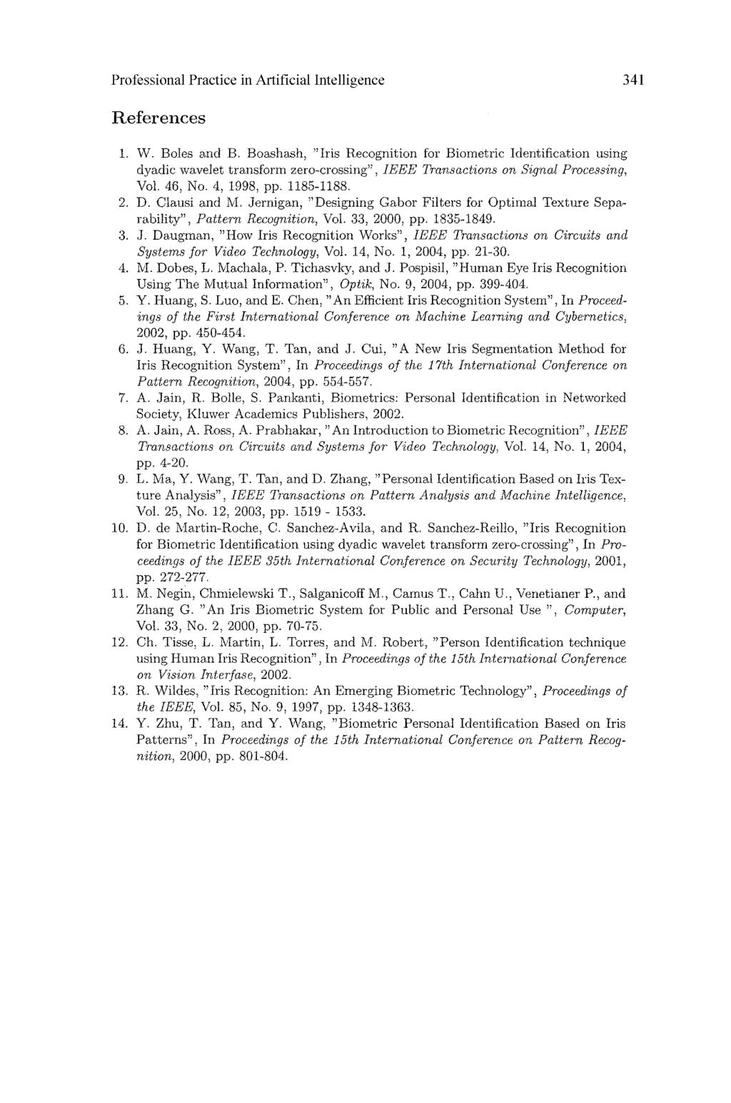 Professional Practice in Artificial Intelligence 341 References 1. W. Boles and B.