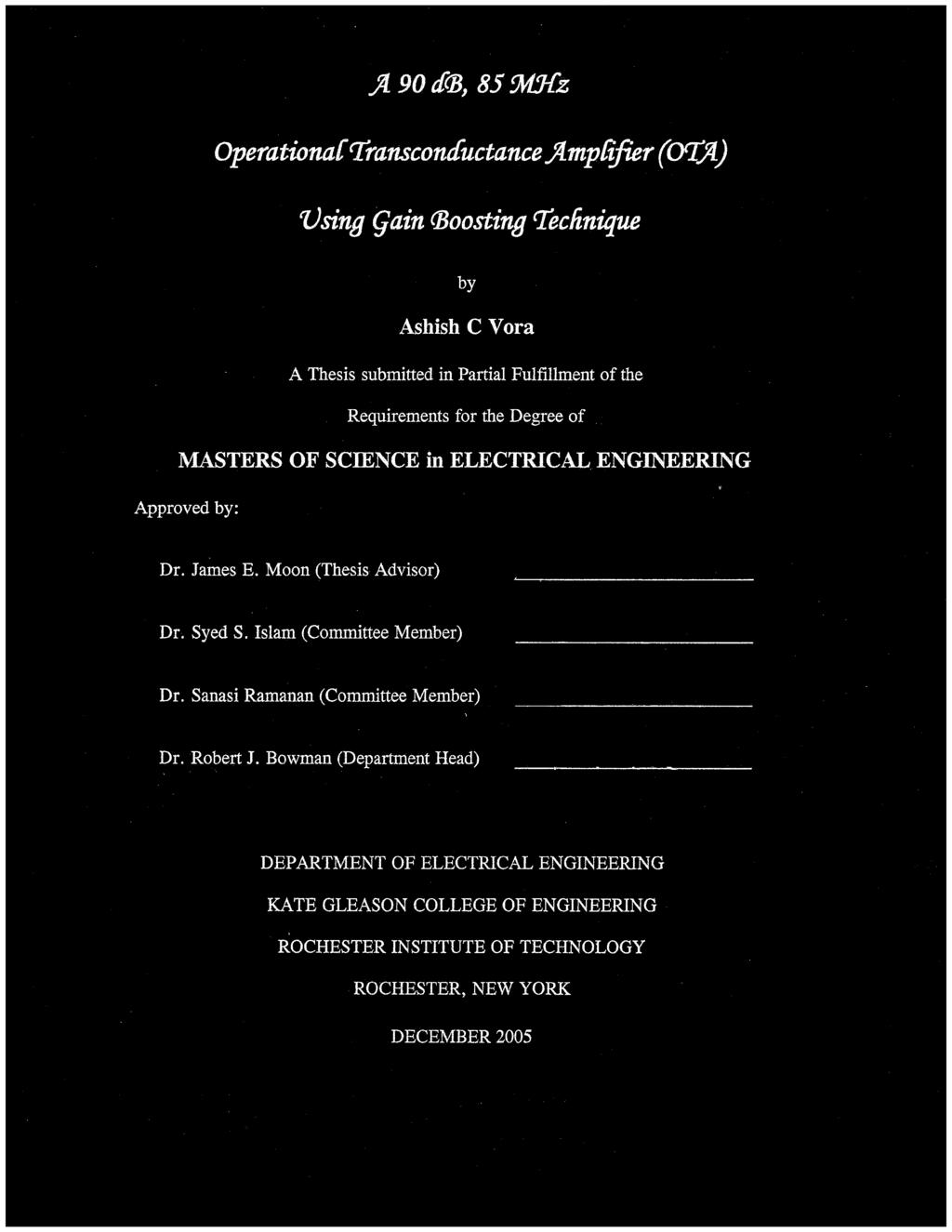 ) 90^B, 85ßz Operational Transconductance Amplifier (OcC4) Vsing Gain Boosting Technique by Ashish C Vora A Thesis submitted in Partial Fulfillment of the Requirements for the Degree of MASTERS OF