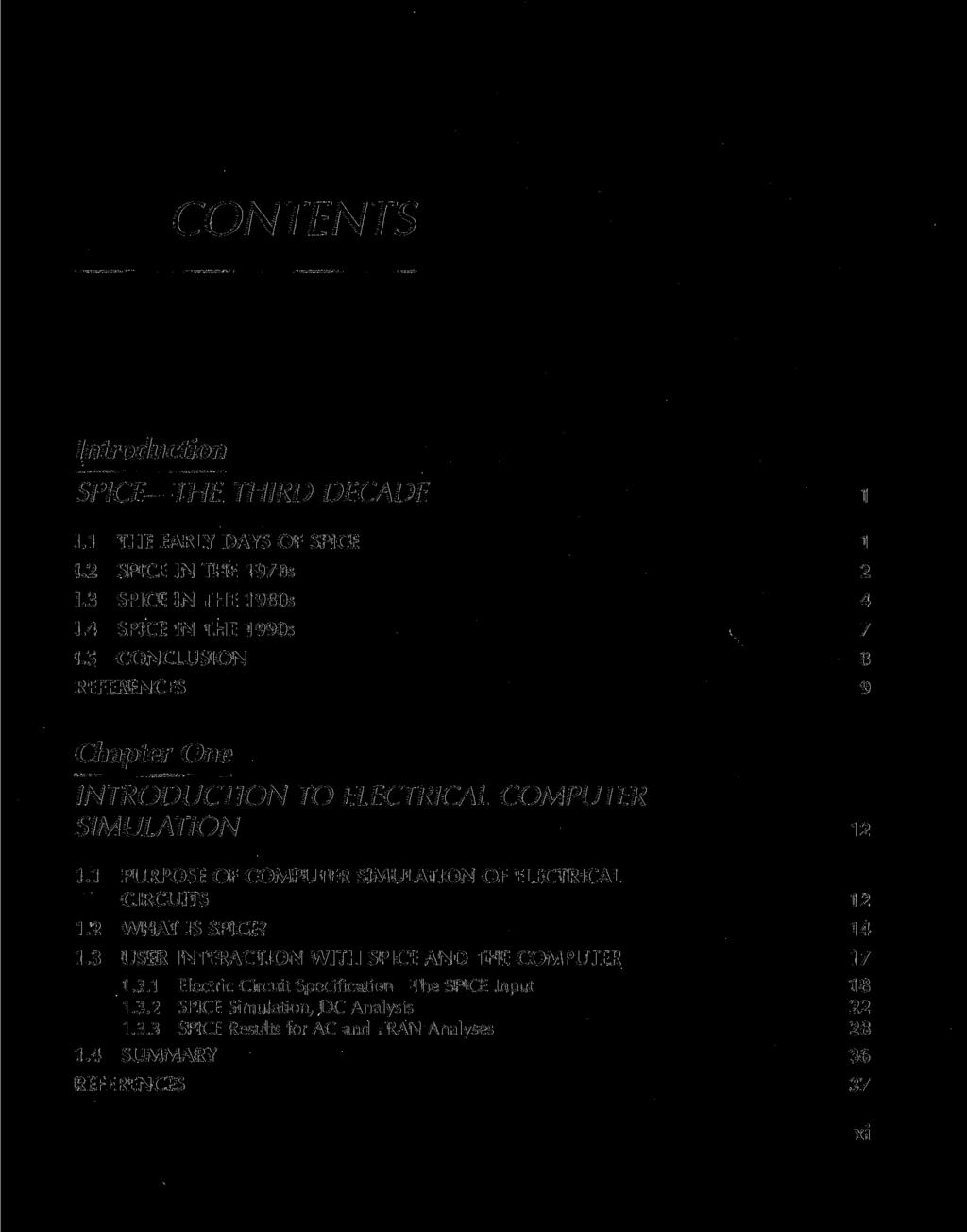 CONTENTS Introduction SPICE THE THIRD DECADE 1 1.1 THE EARLY DAYS OF SPICE 1 1.2 SPICE IN THE 1970s 2 1.3 SPICE IN THE 1980s 4 1.4 SPICE IN THE 1990s 7 1.