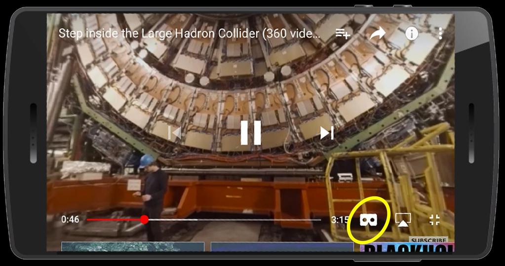 3. With your smart phone, visit YouTube and search for Step inside the Large Hadron Collider (360 video). a. Once the video starts, tap the VR headset icon (circled yellow in the image be