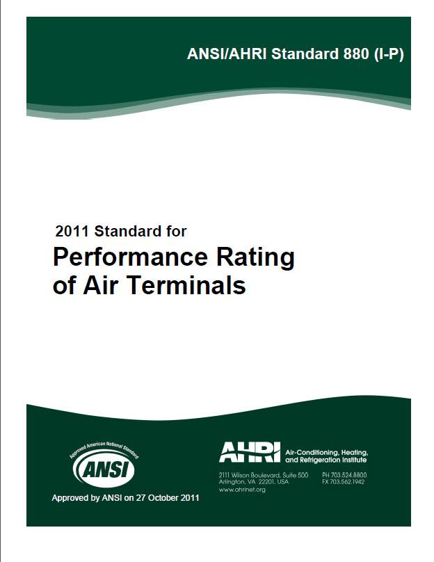 Performance Rating Terminal unit performance rated per AHRI Standard 880 Now includes