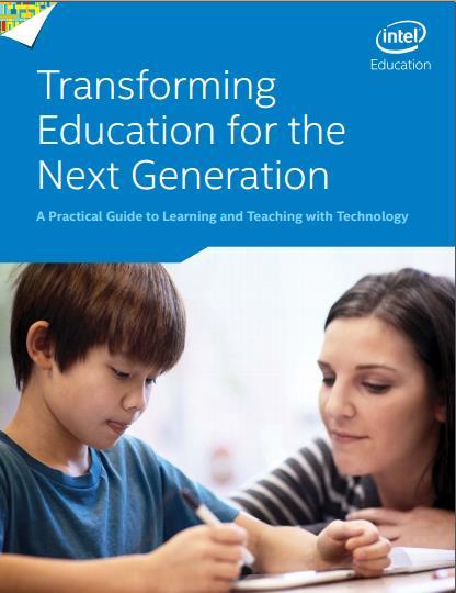 Education Transformation Practical Guide Published in 2014 Based on Intel Holistic Model of