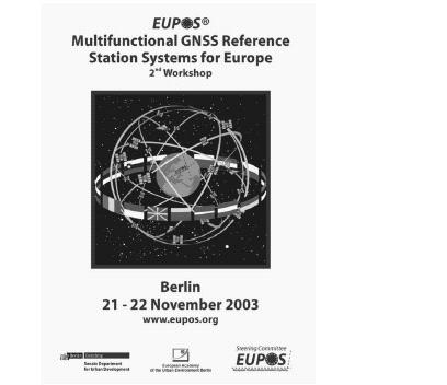 5 10. The project EUPOS was presented at the UN/USA International Meeting of Experts on the use and application of GNSS, 1115 November, 2002, Vienna.
