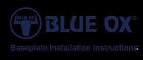 When necessary Blue Ox Dealers can be found at www.blueox.us or by contacting our Customer Care Department at (402) 385-3051 or toll free at (888) 425-5382. 2.