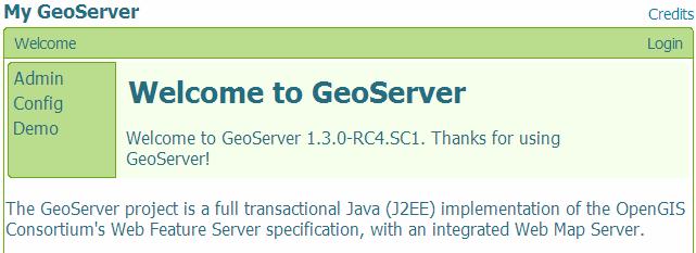 administration configuration and have a look at how GeoServer is initially set up.