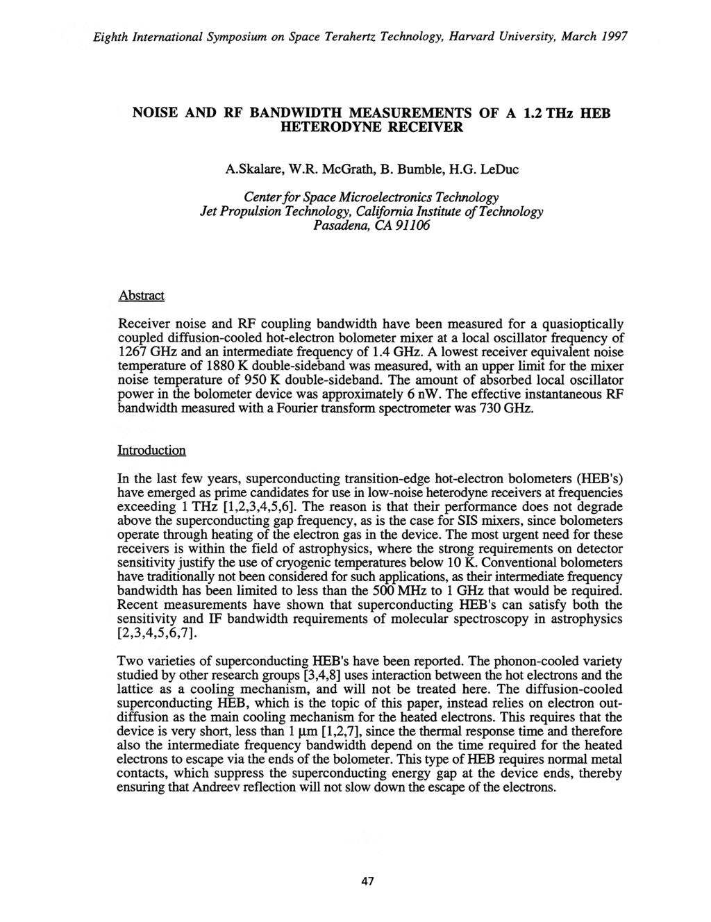 NOISE AND RF BANDWIDTH MEASUREMENTS OF A 1.2 THz HEB HETERODYNE RECEIVER A.Skalare, W.R. McGr