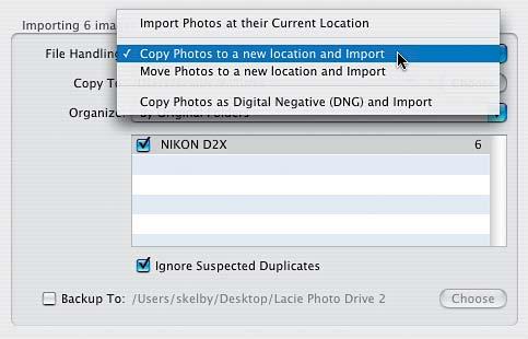 The Adobe Photoshop Lightroom Book for Digital Photographers Step Four: On the top left of this same Import Photos dialog, go to the File Handling pop-up menu (shown here) and choose how you want