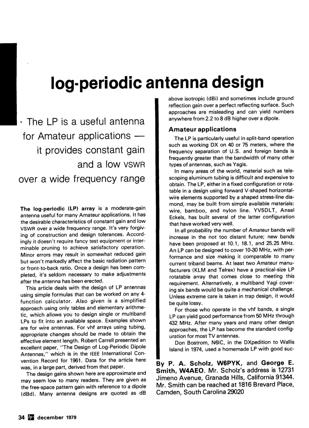 I' log-periodic antenna design I above isotropic (dbi) and sometimes include ground reflection gain over a perfect reflecting surface.