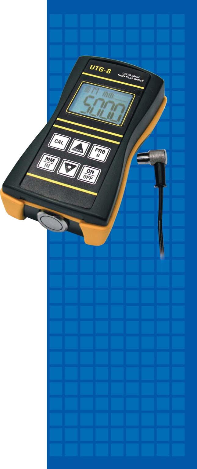 PURPOSE The UTG-8 is a precision Ultrasonic thickness gauge.