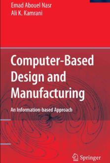 , "Computer-Based Design and Manufacturing An Information-Based Approach",Springer, 2007 Mitchell, F.H.