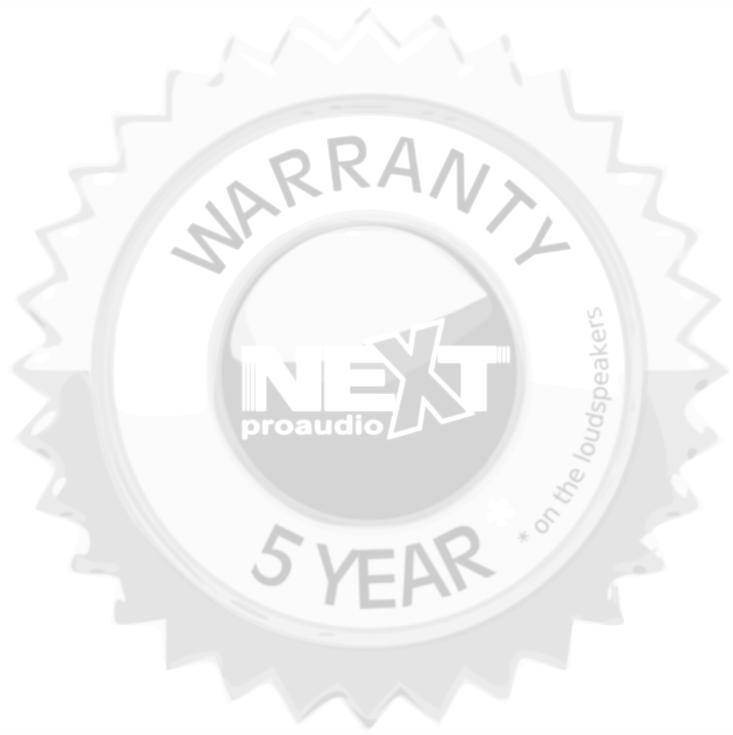 DIMENSIONS WARRANTY NEXT-proaudio s products are warranted, by NEXT-proaudio, against manufacturing defects in materials or craftsmanship over a period of 5 years for the passive loudspeakers, and 2