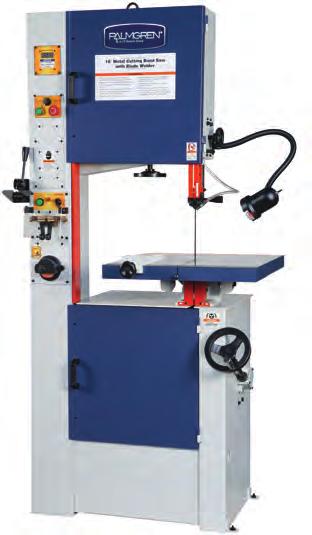 15" AND 18" VERTICAL TOOLROOM SAWS Palmgren s 15 vertical variable speed band saw is a must when your metal cutting job calls for contour sawing, beveling, slicing, ripping, stack cutting, cutting