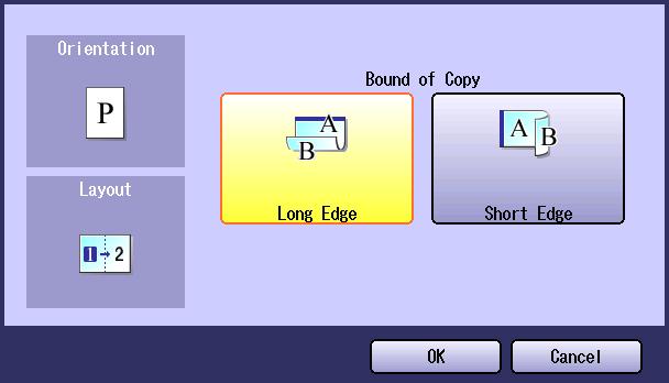 3 Select the Orientation of the original. Select for the original in portrait orientation. Select for the original in landscape orientation. 4 Select the desired copy mode.