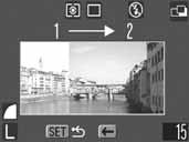 Shooting 61 Compose the second image so that it overlaps a portion of the first and shoot. Second Image Use the or button to check or retake the recorded images.