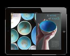 MULTI-MEDIA Ceramic Review is delivered across multi-level platforms DIGITAL EDITION Frequency: 6 times per annum Available: App store and Exact Editions Paid Circulation: 500 CERAMICREVIEW.