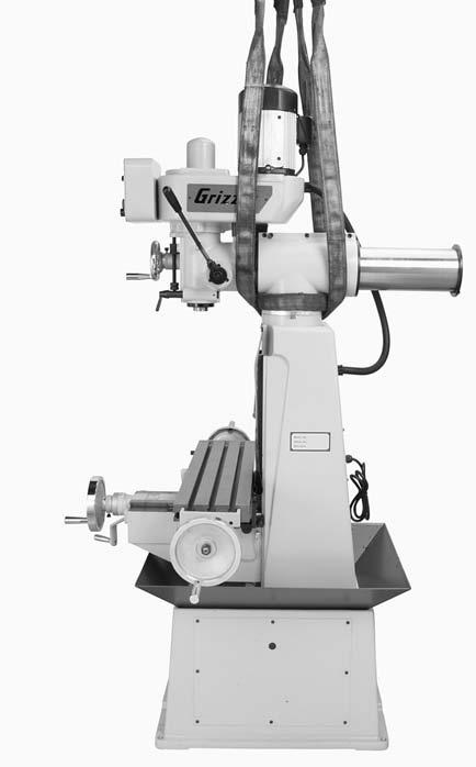 Moving & Placing Mill To move and place your mill: The Model G0695 is a heavy machine. Serious personal injury may occur if safe moving methods are not used.