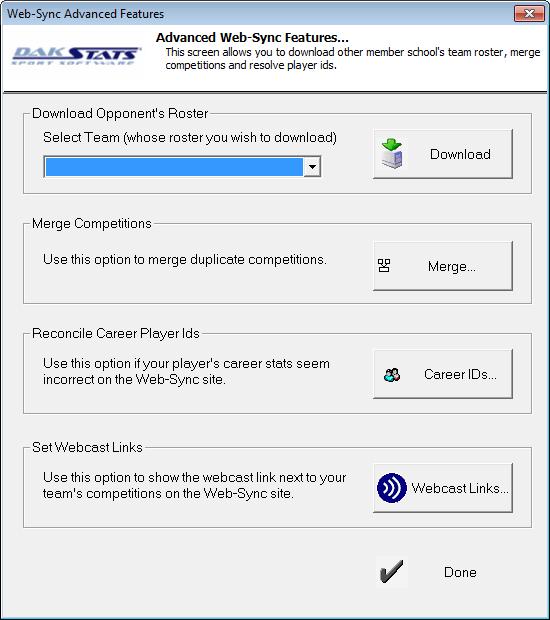 Downloading Opponent Rosters If any team in the league has already Web-Synced their rosters, they may be downloaded instead of manually entered.