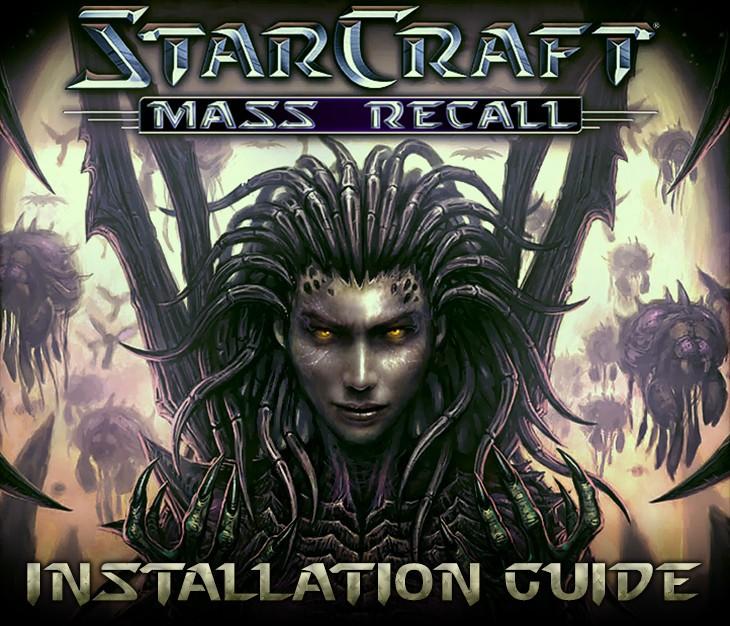 Second version (March 2014) by Telenil This document is a step-by-step installation guide for the Starcraft 1 and Brood War campaigns remake, with all necessary links and screenshots.