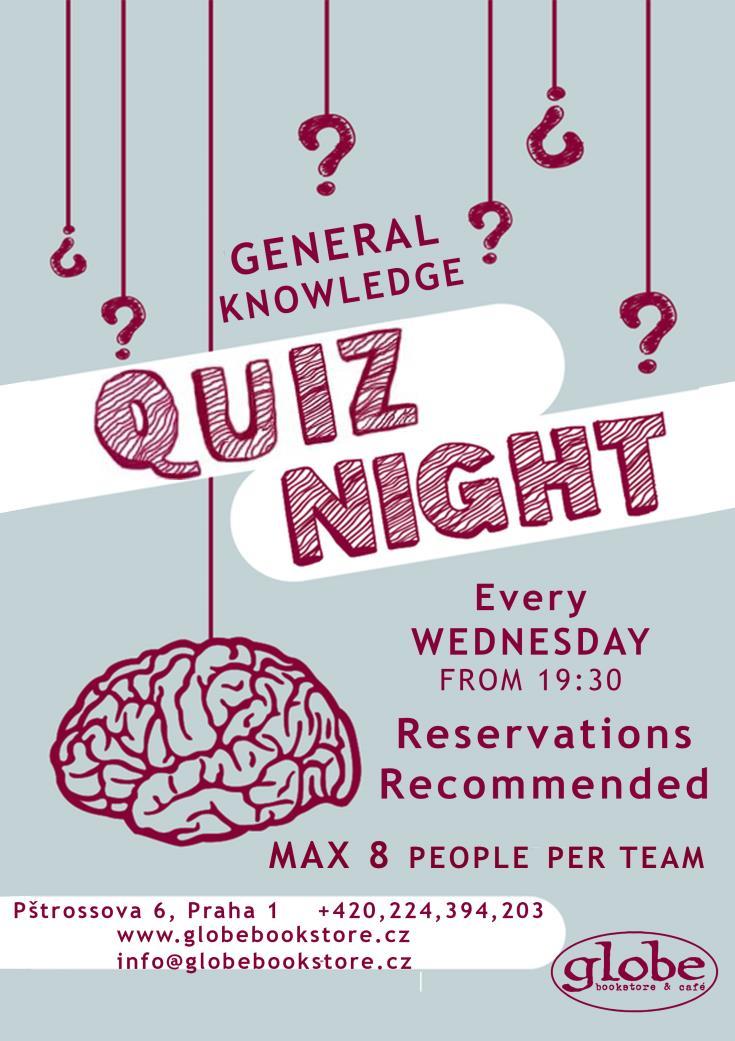 19:30 Globe Quiz: Step up and challenge your knowledge of trivia against others. Prizes for the top teams including beer prizes and more.