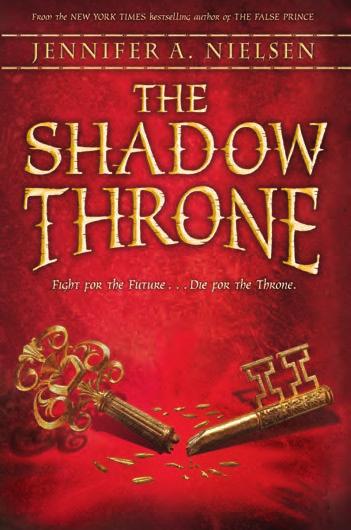 THE ASCENDANCE TRILOGY Praise for The False Prince Praise for The Runaway King Praise for The Shadow Throne An impressive, promising story with some expertly executed twists.