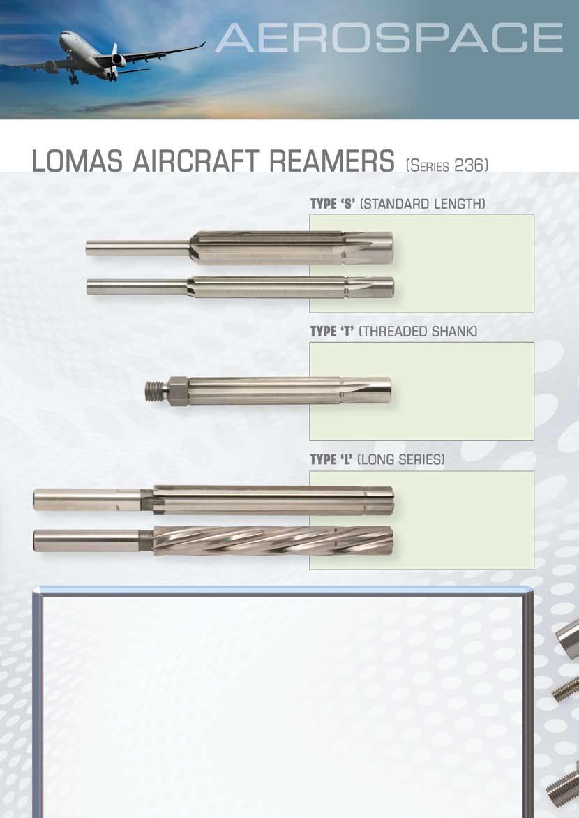 Any size or combination of diameter / pilot are available with a fast AOG turnaround For easy ordering please specify: LOM236 - Reaming Dia - Pilot - Type S e.g. LOM236-2500-2340-S = 0.2500 Reamer 0.